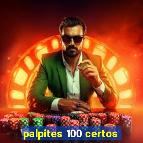 palpites 100 certos